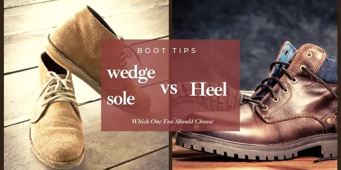 Wedge Sole Vs Heel – Which One You Should Choose?
