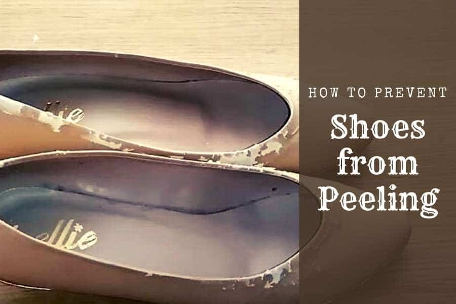 How to Prevent Shoes from Peeling