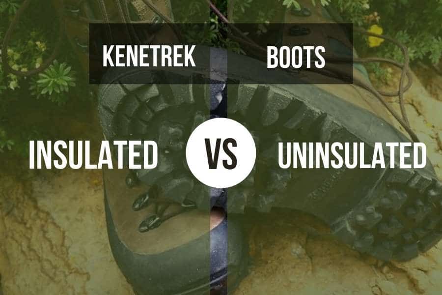kenetrek-boots-insulated-vs-uninsulated