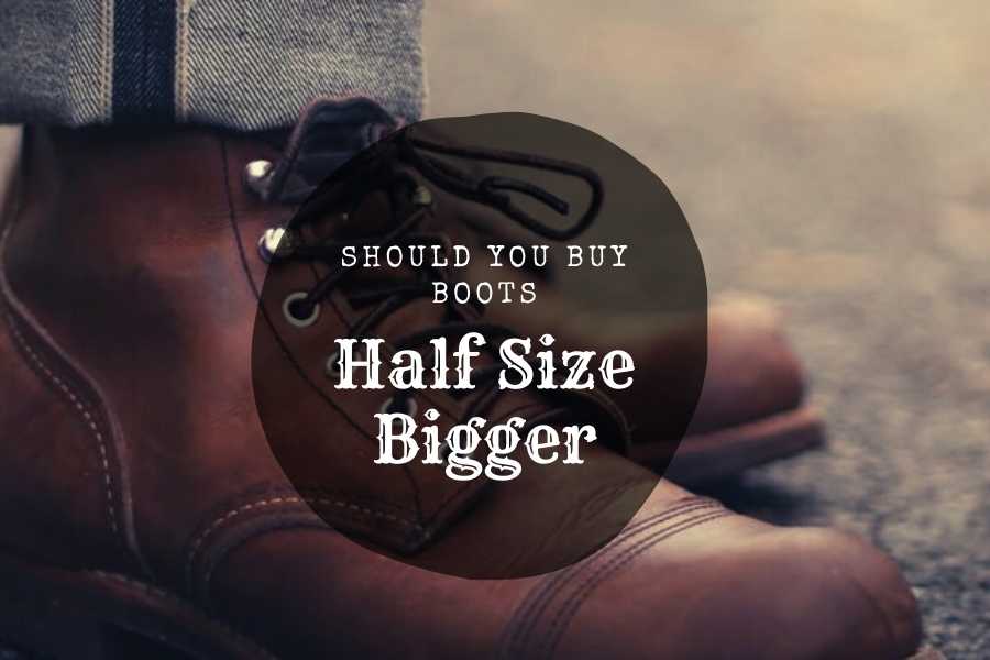 Should You Buy Boots Half Size Bigger